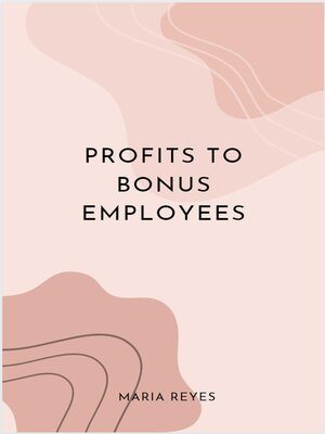 cover image of Profits to Bonus Employees